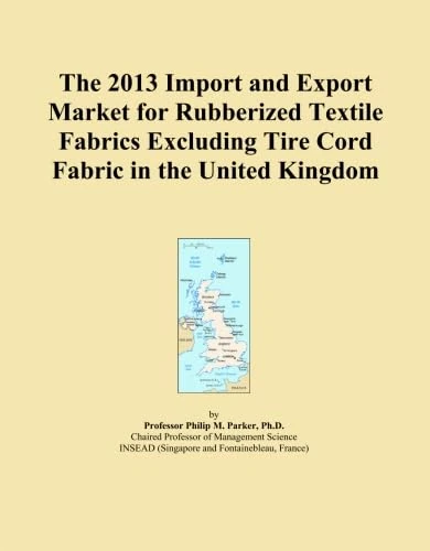 The 2013 Import and Export Market for Rubberized Textile Fabrics Excluding Tire Cord Fabric in the United Kingdom