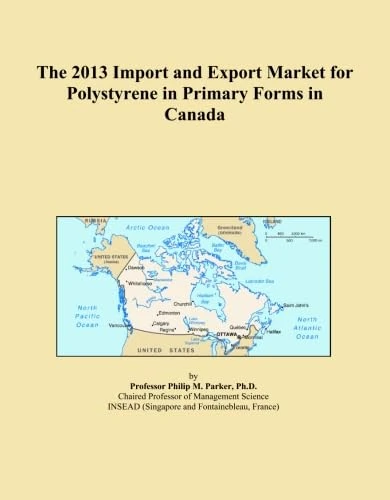 The 2013 Import and Export Market for Polystyrene in Primary Forms in Canada