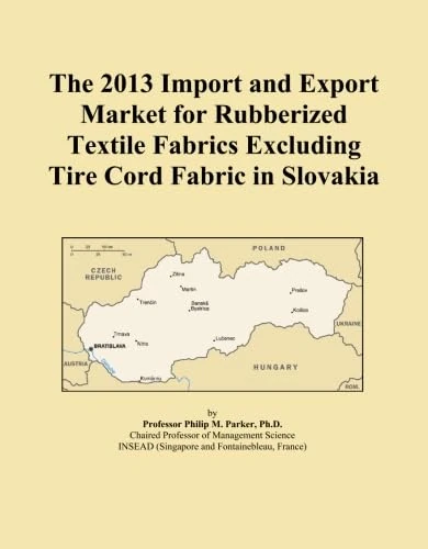 The 2013 Import and Export Market for Rubberized Textile Fabrics Excluding Tire Cord Fabric in Slovakia