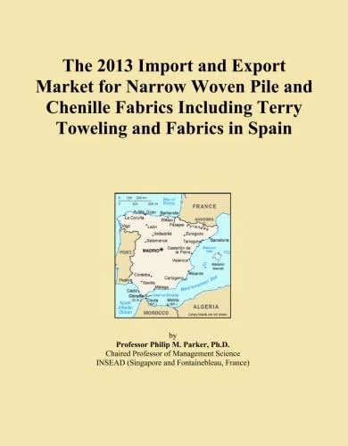 The 2013 Import and Export Market for Narrow Woven Pile and Chenille Fabrics Including Terry Toweling and Fabrics in Spain