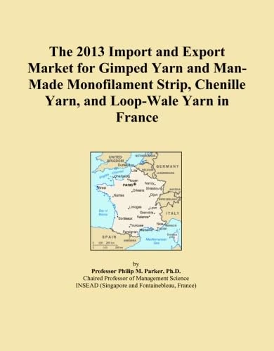 The 2013 Import and Export Market for Gimped Yarn and Man-Made Monofilament Strip, Chenille Yarn, and Loop-Wale Yarn in France