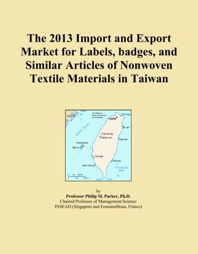 The 2013 Import and Export Market for Labels, badges, and Similar Articles of Nonwoven Textile Materials in Taiwan