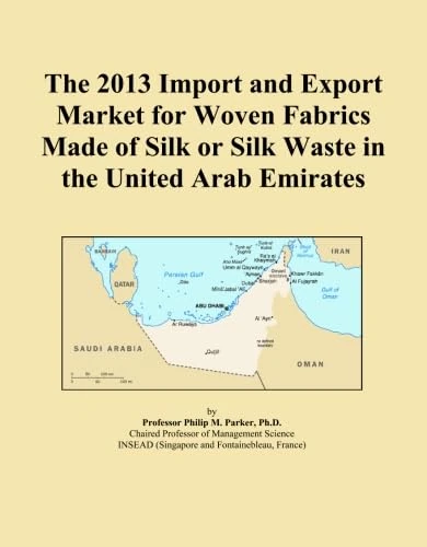 The 2013 Import and Export Market for Woven Fabrics Made of Silk or Silk Waste in the United Arab Emirates