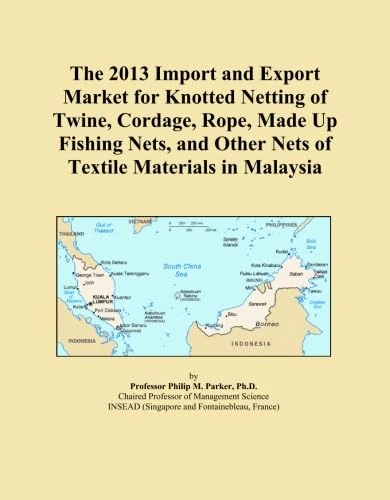 The 2013 Import and Export Market for Knotted Netting of Twine, Cordage, Rope, Made Up Fishing Nets, and Other Nets of Textile Materials in Malaysia