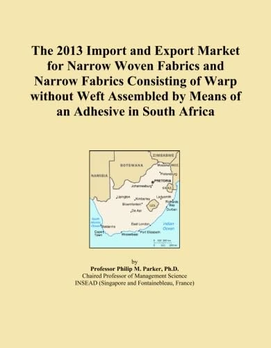 The 2013 Import and Export Market for Narrow Woven Fabrics and Narrow Fabrics Consisting of Warp without Weft Assembled by Means of an Adhesive in South Africa