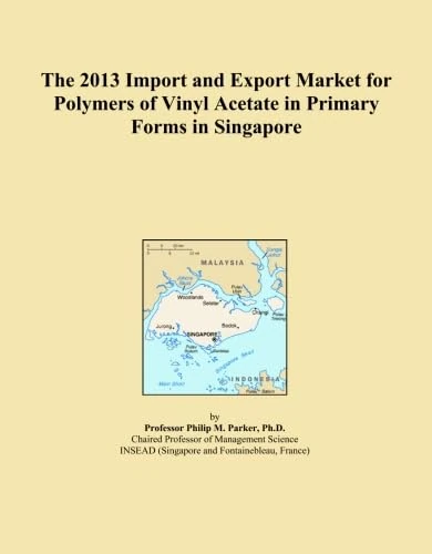 The 2013 Import and Export Market for Polymers of Vinyl Acetate in Primary Forms in Singapore