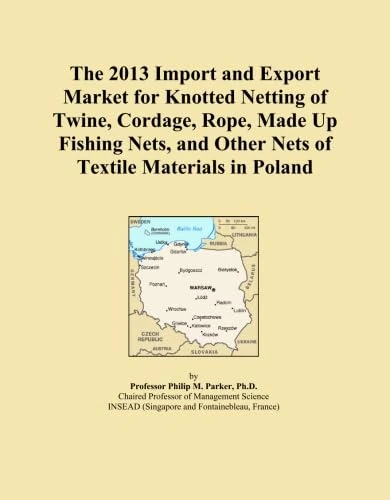The 2013 Import and Export Market for Knotted Netting of Twine, Cordage, Rope, Made Up Fishing Nets, and Other Nets of Textile Materials in Poland