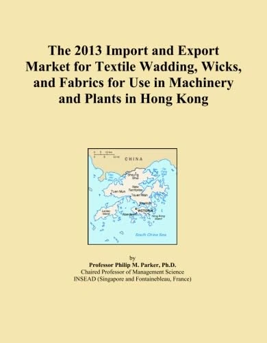 The 2013 Import and Export Market for Textile Wadding, Wicks, and Fabrics for Use in Machinery and Plants in Hong Kong