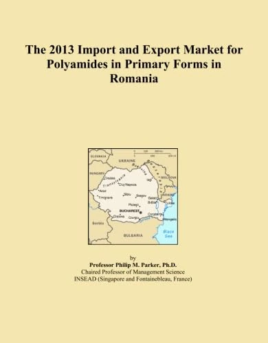 The 2013 Import and Export Market for Polyamides in Primary Forms in Romania