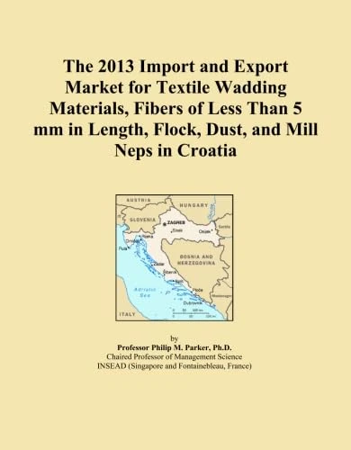 The 2013 Import and Export Market for Textile Wadding Materials, Fibers of Less Than 5 mm in Length, Flock, Dust, and Mill Neps in Croatia