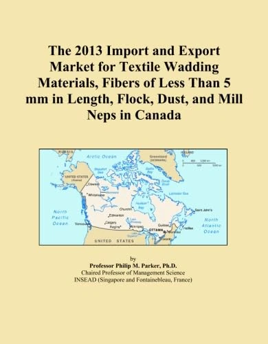 The 2013 Import and Export Market for Textile Wadding Materials, Fibers of Less Than 5 mm in Length, Flock, Dust, and Mill Neps in Canada