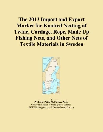 The 2013 Import and Export Market for Knotted Netting of Twine, Cordage, Rope, Made Up Fishing Nets, and Other Nets of Textile Materials in Sweden