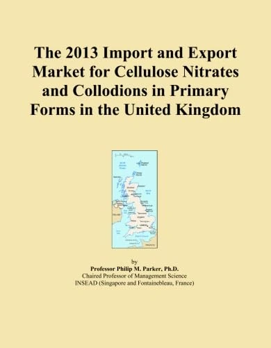 2013 UK Cellulose Nitrates Import Export Market Report