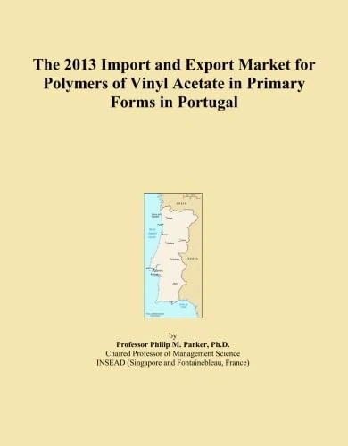The 2013 Import and Export Market for Polymers of Vinyl Acetate in Primary Forms in Portugal