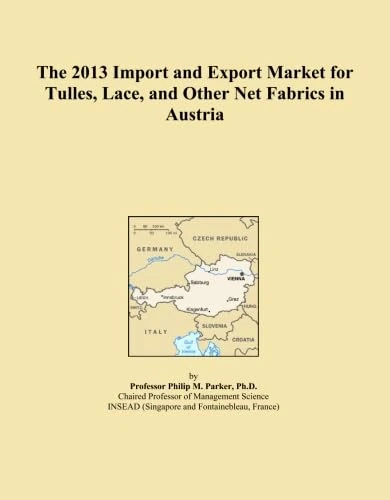 The 2013 Import and Export Market for Tulles, Lace, and Other Net Fabrics in Austria