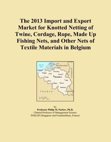 The 2013 Import and Export Market for Knotted Netting of Twine, Cordage, Rope, Made Up Fishing Nets, and Other Nets of Textile Materials in Belgium