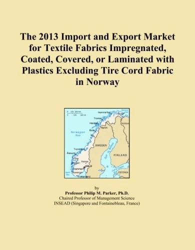 The 2013 Import and Export Market for Textile Fabrics Impregnated, Coated, Covered, or Laminated with Plastics Excluding Tire Cord Fabric in Norway