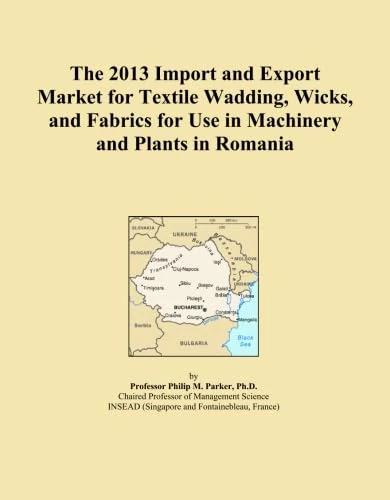 The 2013 Import and Export Market for Textile Wadding, Wicks, and Fabrics for Use in Machinery and Plants in Romania