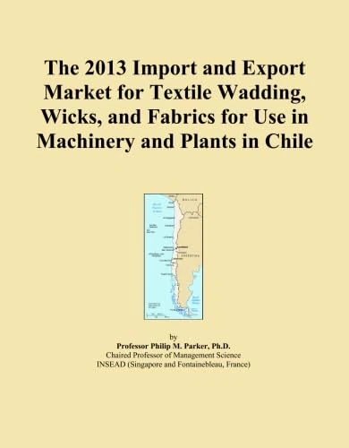 The 2013 Import and Export Market for Textile Wadding, Wicks, and Fabrics for Use in Machinery and Plants in Chile