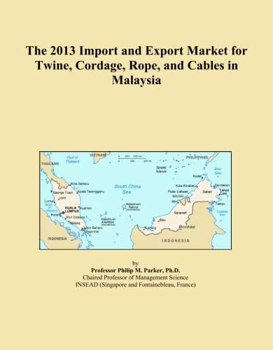 The 2013 Import and Export Market for Twine, Cordage, Rope, and Cables in Malaysia