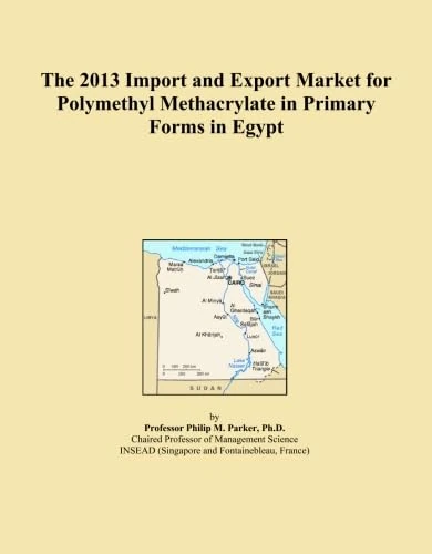 2013 Egypt Polymethyl Methacrylate Import Export Market Analysis