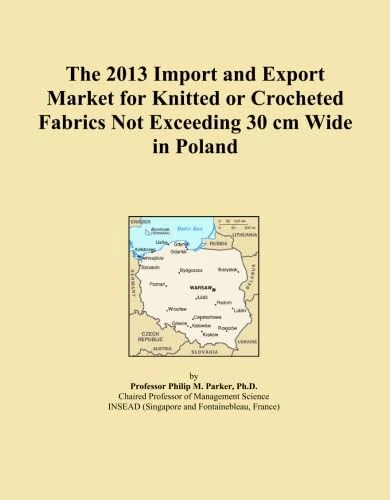 The 2013 Import and Export Market for Knitted or Crocheted Fabrics Not Exceeding 30 cm Wide in Poland