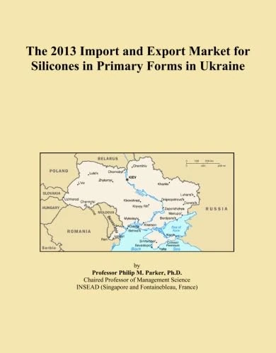 2013 Ukraine Silicones Import Export Market Analysis