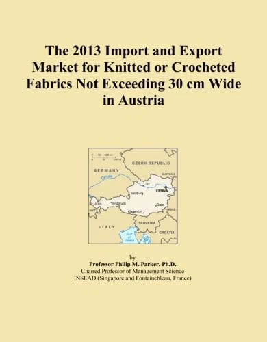The 2013 Import and Export Market for Knitted or Crocheted Fabrics Not Exceeding 30 cm Wide in Austria