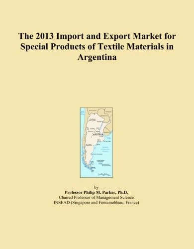 The 2013 Import and Export Market for Special Products of Textile Materials in Argentina