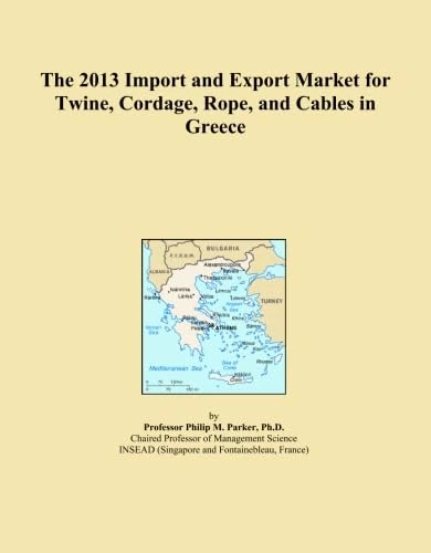 The 2013 Import and Export Market for Twine, Cordage, Rope, and Cables in Greece
