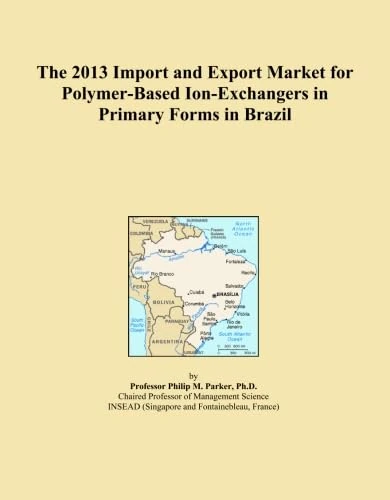 The 2013 Import and Export Market for Polymer-Based Ion-Exchangers in Primary Forms in Brazil