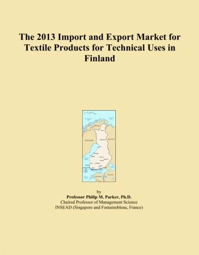 The 2013 Import and Export Market for Textile Products for Technical Uses in Finland