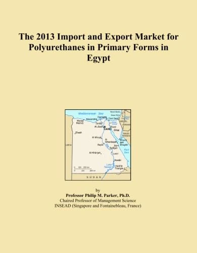The 2013 Import and Export Market for Polyurethanes in Primary Forms in Egypt
