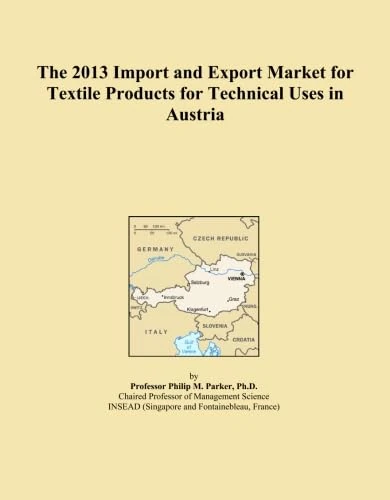 The 2013 Import and Export Market for Textile Products for Technical Uses in Austria