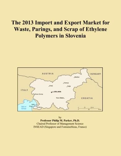 The 2013 Import and Export Market for Waste, Parings, and Scrap of Ethylene Polymers in Slovenia