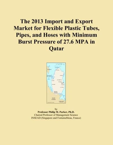 The 2013 Import and Export Market for Flexible Plastic Tubes, Pipes, and Hoses with Minimum Burst Pressure of 27.6 MPA in Qatar