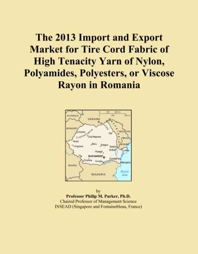 The 2013 Import and Export Market for Tire Cord Fabric of High Tenacity Yarn of Nylon, Polyamides, Polyesters, or Viscose Rayon in Romania