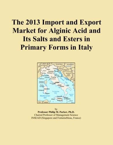 The 2013 Import and Export Market for Alginic Acid and Its Salts and Esters in Primary Forms in Italy