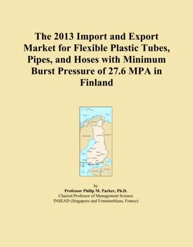 The 2013 Import and Export Market for Flexible Plastic Tubes, Pipes, and Hoses with Minimum Burst Pressure of 27.6 MPA in Finland