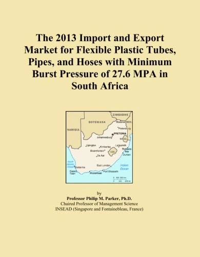The 2013 Import and Export Market for Flexible Plastic Tubes, Pipes, and Hoses with Minimum Burst Pressure of 27.6 MPA in South Africa
