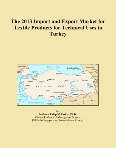 The 2013 Import and Export Market for Textile Products for Technical Uses in Turkey