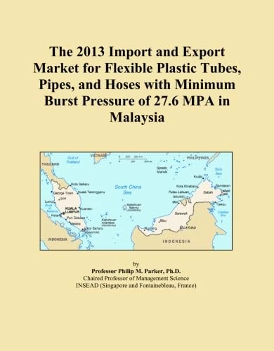The 2013 Import and Export Market for Flexible Plastic Tubes, Pipes, and Hoses with Minimum Burst Pressure of 27.6 MPA in Malaysia