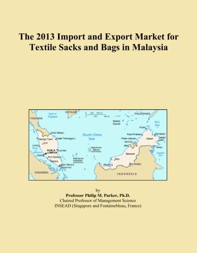 The 2013 Import and Export Market for Textile Sacks and Bags in Malaysia