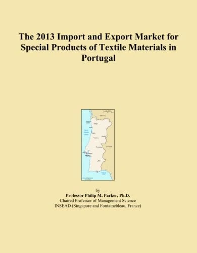 The 2013 Import and Export Market for Special Products of Textile Materials in Portugal