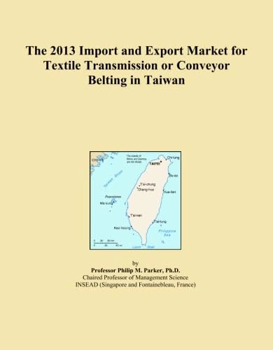 The 2013 Import and Export Market for Textile Transmission or Conveyor Belting in Taiwan