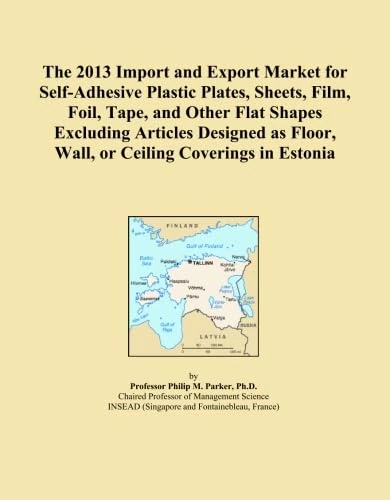 The 2013 Import and Export Market for Self-Adhesive Plastic Plates, Sheets, Film, Foil, Tape, and Other Flat Shapes Excluding Articles Designed as Floor, Wall, or Ceiling Coverings in Estonia
