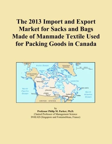 The 2013 Import and Export Market for Sacks and Bags Made of Manmade Textile Used for Packing Goods in Canada