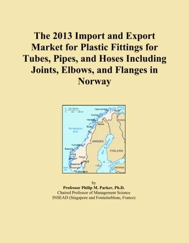 The 2013 Import and Export Market for Plastic Fittings for Tubes, Pipes, and Hoses Including Joints, Elbows, and Flanges in Norway