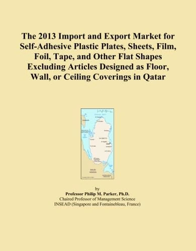 The 2013 Import and Export Market for Self-Adhesive Plastic Plates, Sheets, Film, Foil, Tape, and Other Flat Shapes Excluding Articles Designed as Floor, Wall, or Ceiling Coverings in Qatar