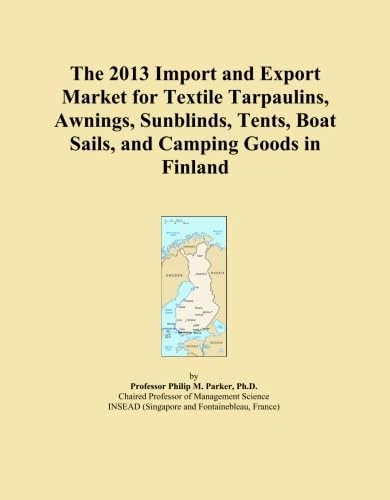 The 2013 Import and Export Market for Textile Tarpaulins, Awnings, Sunblinds, Tents, Boat Sails, and Camping Goods in Finland